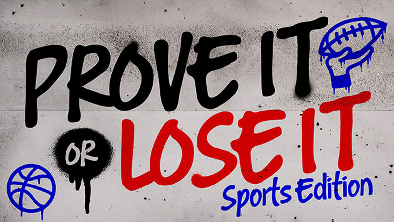 Prove It Or Lose It: Sports Edition